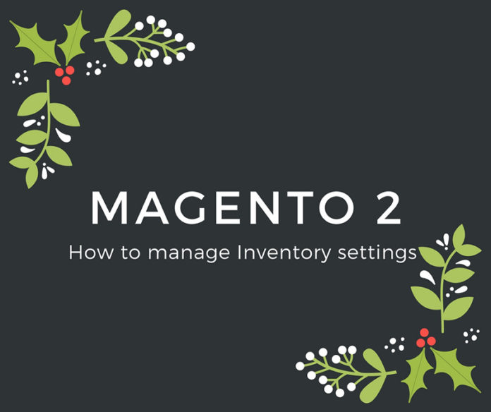 How to manage Inventory settings Magento 2