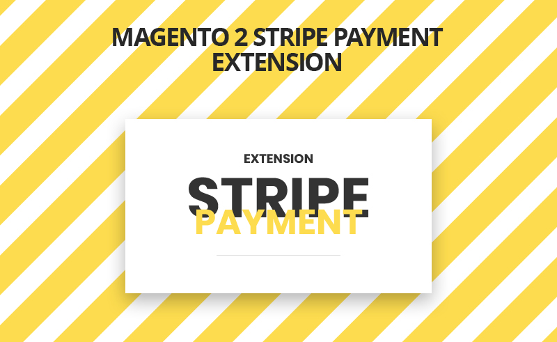 best magento 2 extension stripe payment pro