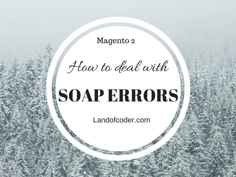 Deal with SOAP Errors