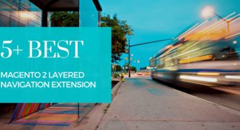 5+ Best Magento 2 Layered Navigation Extension Free & Premium