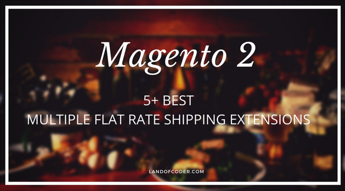 Magento 2 multiple flat rate shipping extension