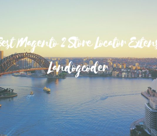 5+ Best Magento 2 Store Locator Extensions Landofcoder