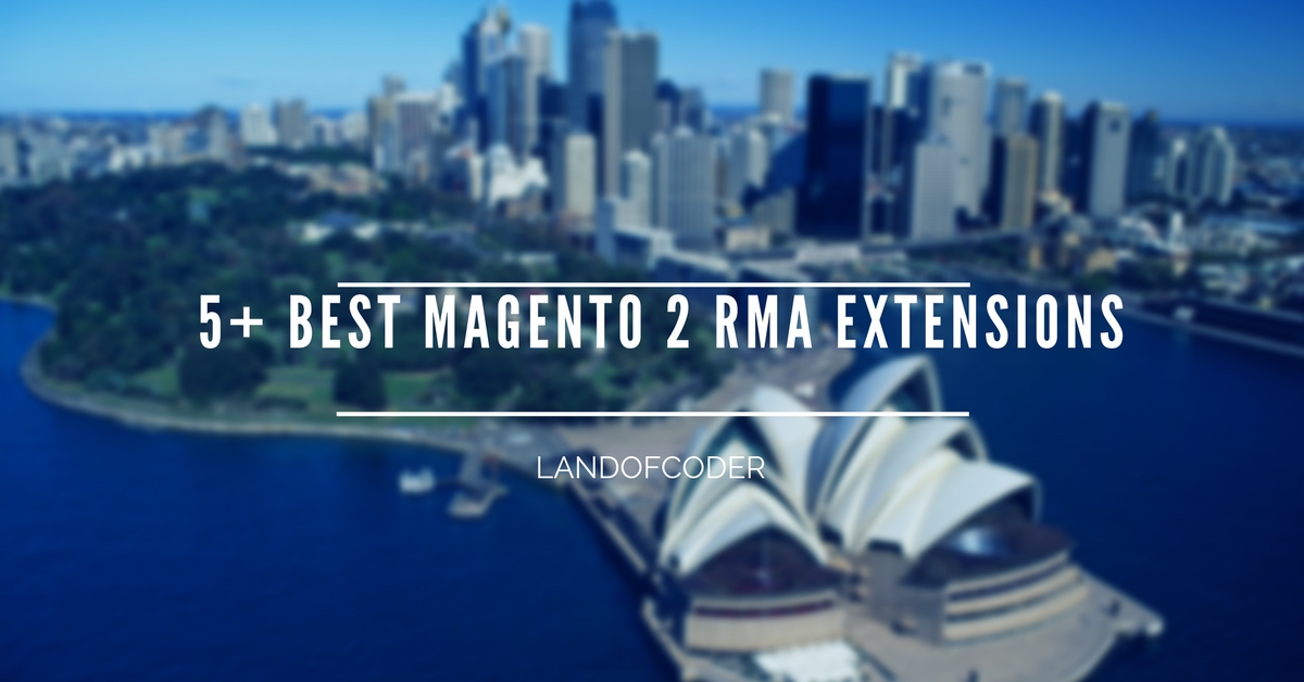 5+ Best magento 2 RMA extensions