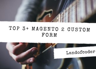 TOP 3+ MAGENTO 2 CUSTOM FORM