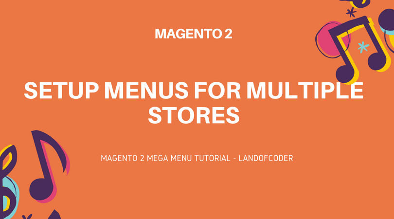 magento-2-menus-multistores-setup