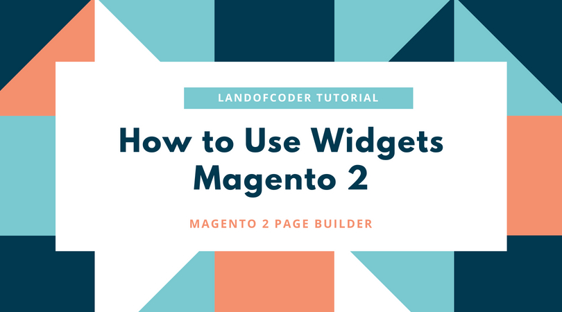 how to use widgets magento 2