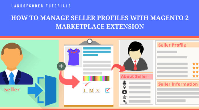 how to manage seller profiles with magento 2 marketplace extension