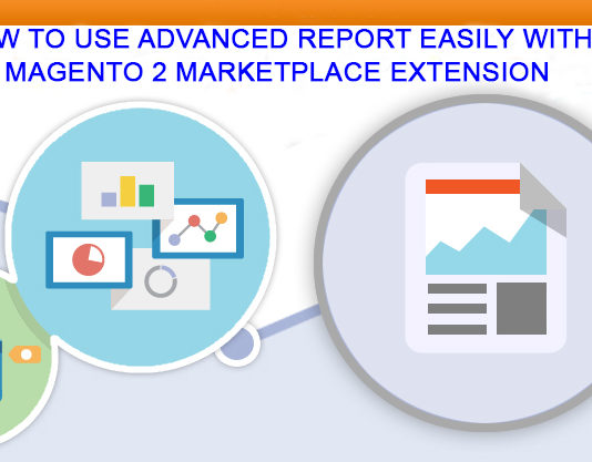 how-to-use-advanced-report-easily-with-magento-2-marketplace-extension
