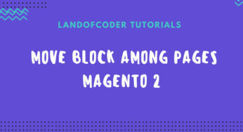 How to Move Blocks Among Pages Magento 2