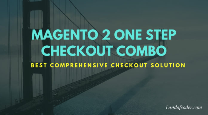 Magento 2 One Step Checkout Combo - Best Comprehension Checkout Solution