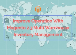 Best Magento 2.3 Multi Warehouse Inventory Management for Operation Improvement