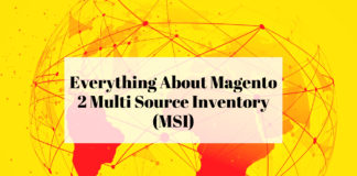 Everything About Magento 2 Multi Source Inventory (MSI)