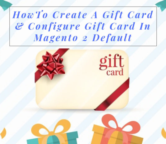 How to create a gift card & configure gift card in Magento 2 default