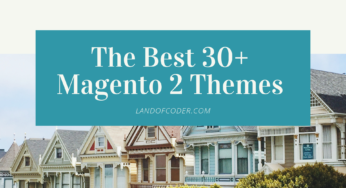 The Best 30+ Magento 2 Themes | Best Rated, Trending Items, Best Sellers Themes