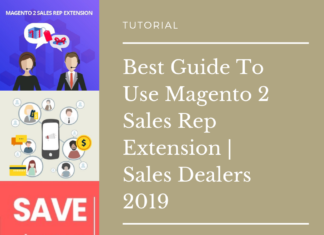 Best Guide To Use Magento 2 Sales Rep Extension _ Sales Dealers 2019