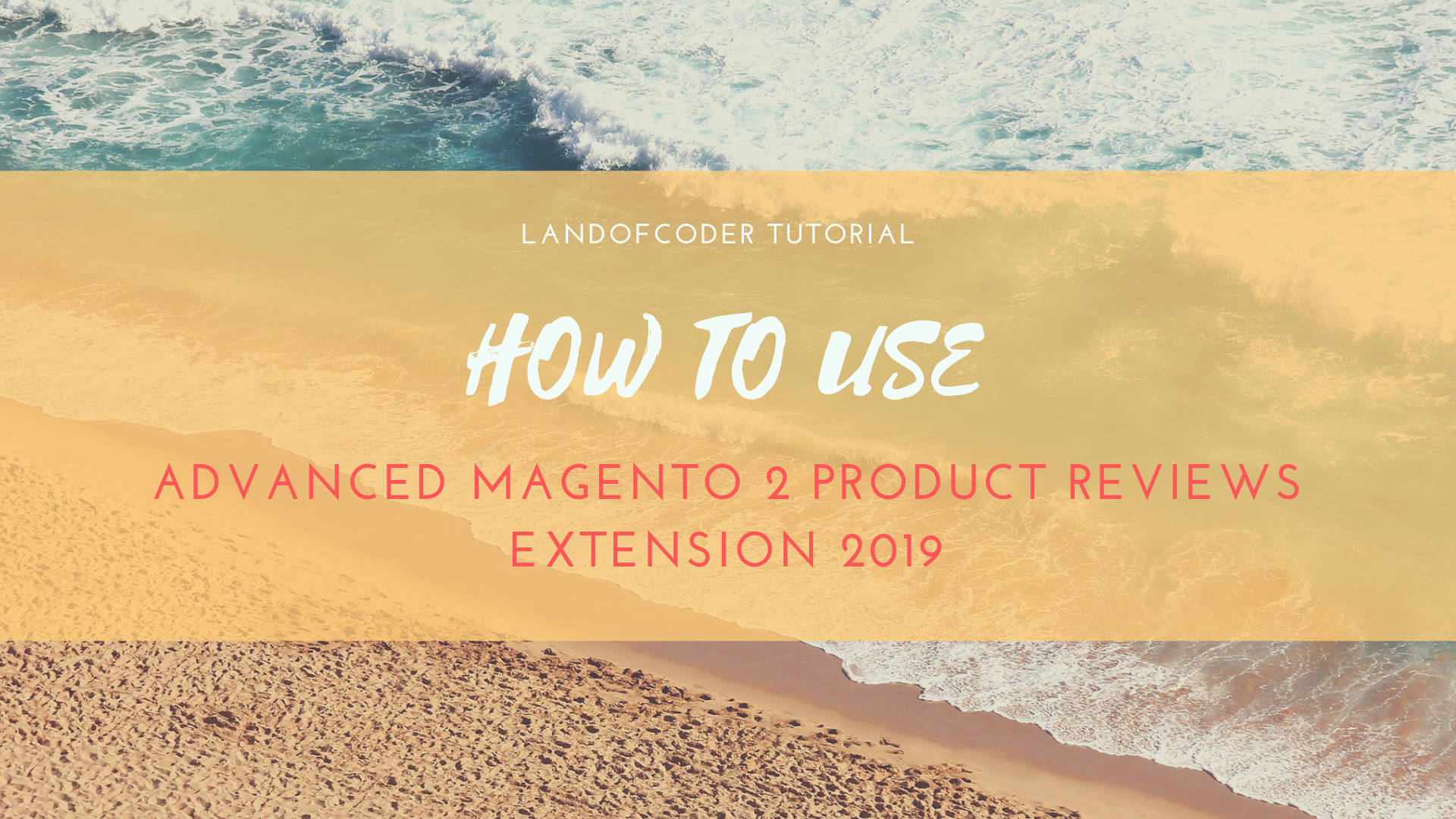 How to use Advanced Magento 2 Product Reviews Extension 2019