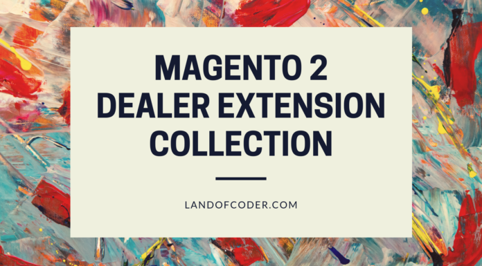 top 5 best magento 2 dealer extensions 2019 free premium