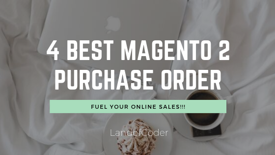 4 best magento 2 purchase order