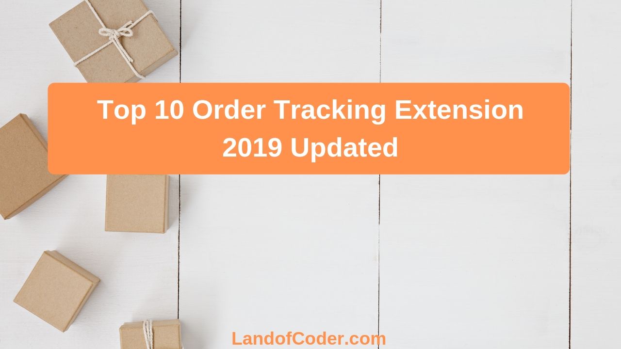 Top 10 Magento 2 Order Tracking extension 2019