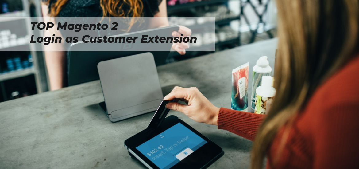 Top Magento 2 Login As Customer Extension