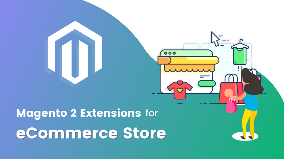 choose best magento 2 extensions for ecommerce stores