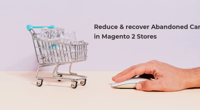 How to reduce and recover Abandoned Carts in Magento 2 Stores