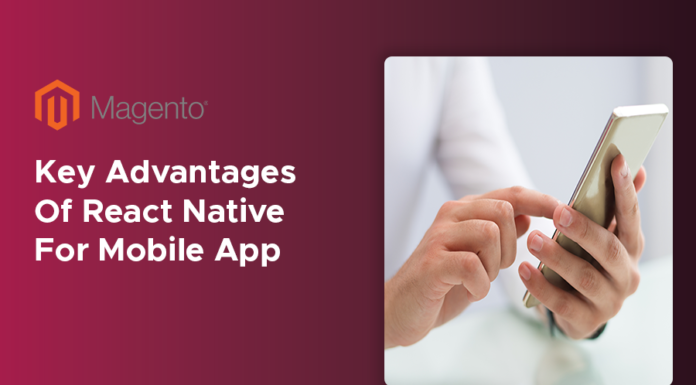 KEY ADVANTAGES OF NATIVE REACT FOR MOBILE APP