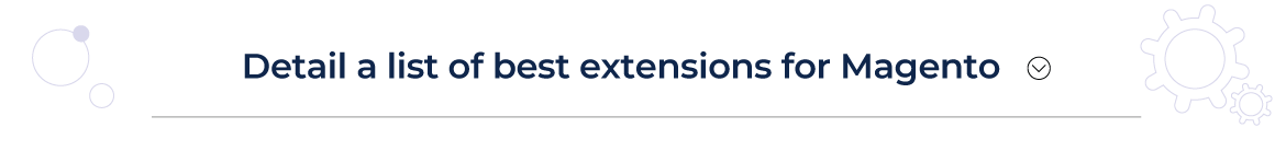 detail a list of best extensions for magento 
