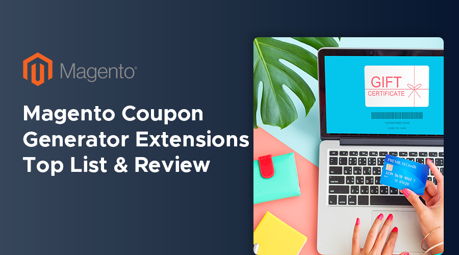 9+ Best Magento 2 Coupon Generator Extensions 2023 Updated