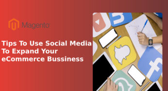 7+ Actionable Tips To Use Social Media To Expand eCommerce Business