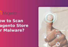How to Scan Magento Store for Malware?