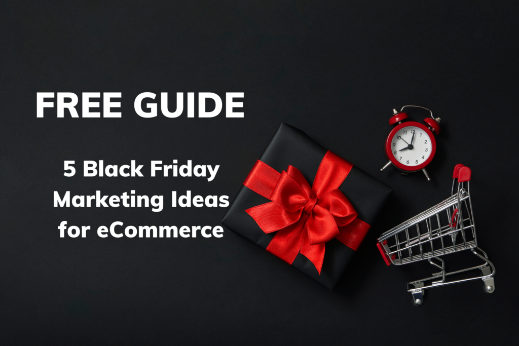 5 Black Friday Marketing Ideas for eCommerce