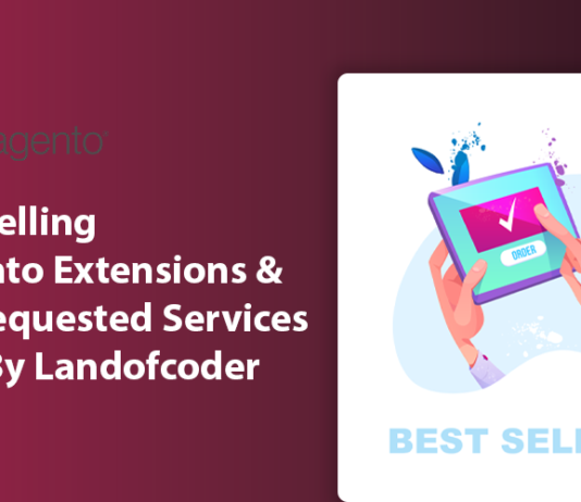 Best-Selling Magento Extensions & Top-Requested Services 2021 By Landofcoder