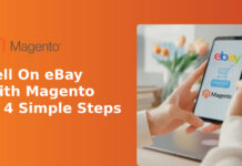 Sell On eBay With Magento In 4 Simple Steps