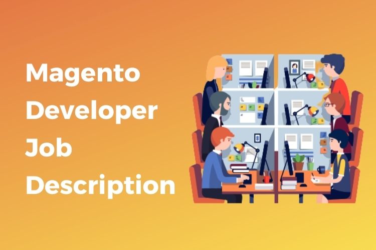 Magento Developer Job Description