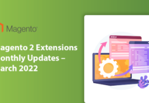 Magento 2 Extensions Monthly Updates – March 2022