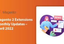 Magento 2 Extensions Monthly Updates – April 2022