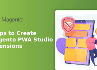 Steps to Create Magento PWA Studio Extensions