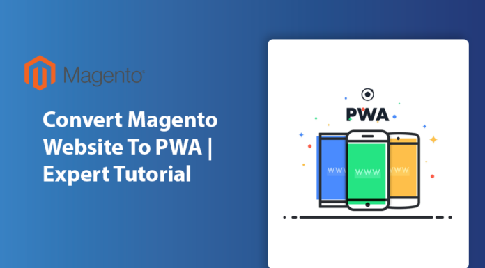 How to convert Magento website to PWA