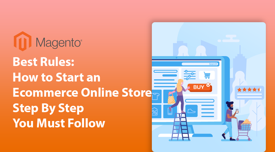 Best Rules: How to Start an Ecommerce Online Store Step By Step You Must Follow