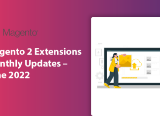 Magento 2 Extensions Monthly Updates – June 2022