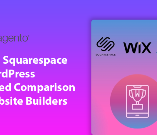 Wix Vs Squarespace Vs WordPress – Detailed Comparison Of Website Builders