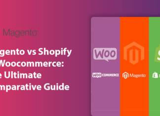 Magento Vs. Shopify Vs. Woocommerce