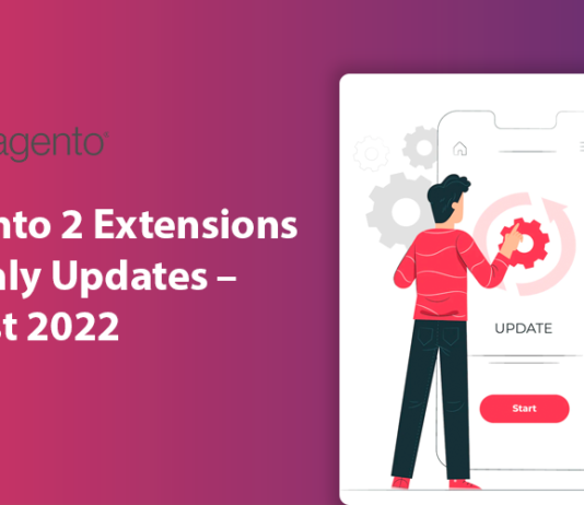 Magento 2 Extensions Monthly Updates – August 2022