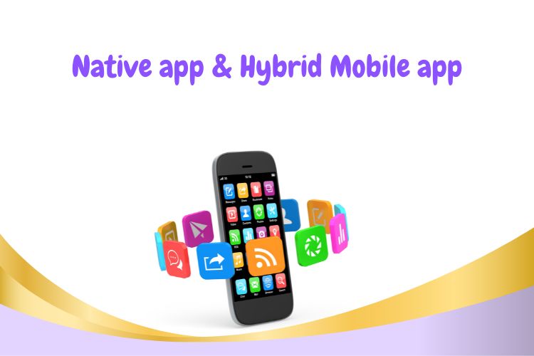 Native và Hybrid Mobile App
