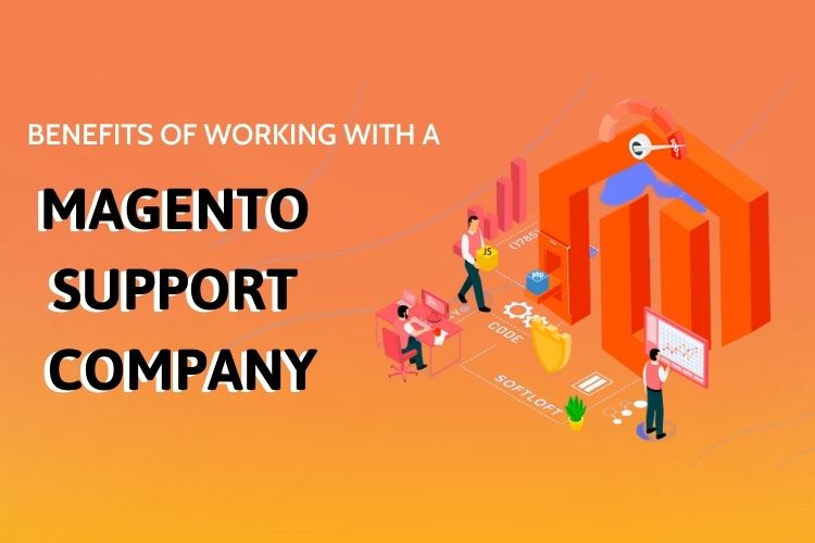 Benefits of Working with a Magento Maintenance Company
