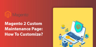 Magento 2 Custom Maintenance Page- How To Customize? 