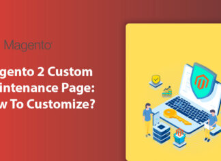 Magento 2 Custom Maintenance Page- How To Customize? 