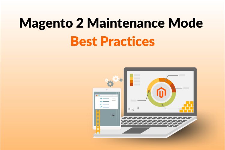 magento 2 Maintenance Mode Best Practices