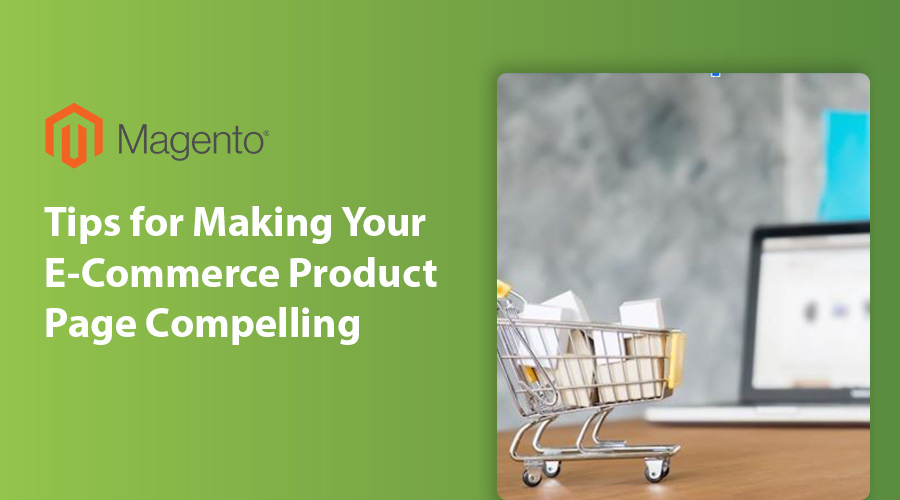 Tips for Making Your E-Commerce Product Page Compelling